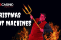 Part 95: Christmas slot mahcines