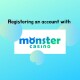Registrering to Monster Casino