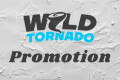 Wild tornado introduces exciting promotion