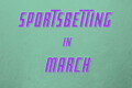 Bet-on-sports-in-march