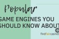 popular-game-engines-you-should-know-about