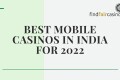 Best-mobile-casinos-in-india-2022