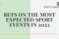 Bets-on-the-most-expected-sport-events-in-2022