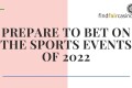 prepare-to-bet-on-the-sports-events-of-2022