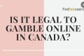 is-it-legal-to-gamble-online-in-canada