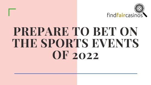 prepare-to-bet-on-the-sports-events-of-2022