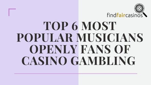 top-6-most-pop-musicians-openly-fans-of-casino-gambling